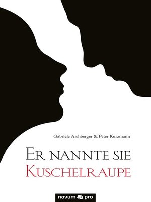 cover image of Er nannte sie Kuschelraupe